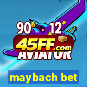 maybach bet